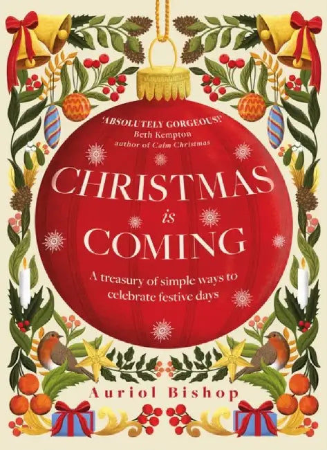 Christmas is Coming by Auriol Bishop