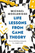 Life Lessons from Game Theory: The Art of Thinking Strategically in a Complex World by Michael Wooldridge
