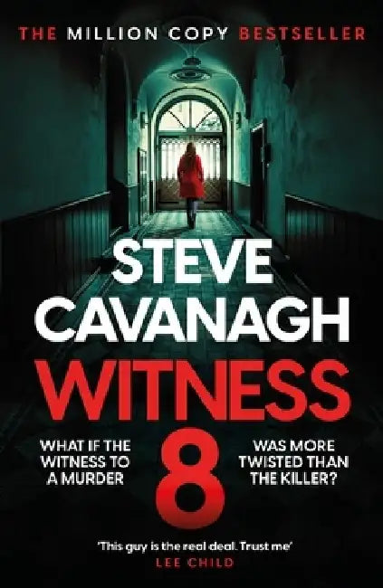 Witness 8: The new Eddie Flynn thriller from the Top Five Sunday Times bestseller by Steve Cavanagh