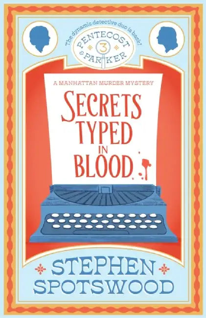 Secrets Typed in Blood by Stephen Spotswood