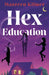 Hex Education by Maureen Kilmer