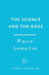 The Silence and the Rage: The epic and compelling second novel in 'The Glorious Years' series by Pierre Lemaitre