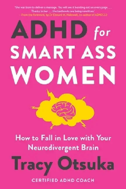 ADHD For Smart Ass Women by Tracy Otsuka