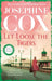 Let Loose the Tigers by Josephine Cox