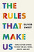The Rules That Make Us: How Culture Shapes the Way We Act, Think, Believe and Buy by Oliver Sweet