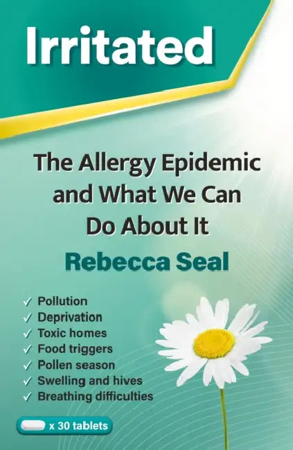Irritated: The Allergy Epidemic and What We Can Do About It by Rebecca Seal