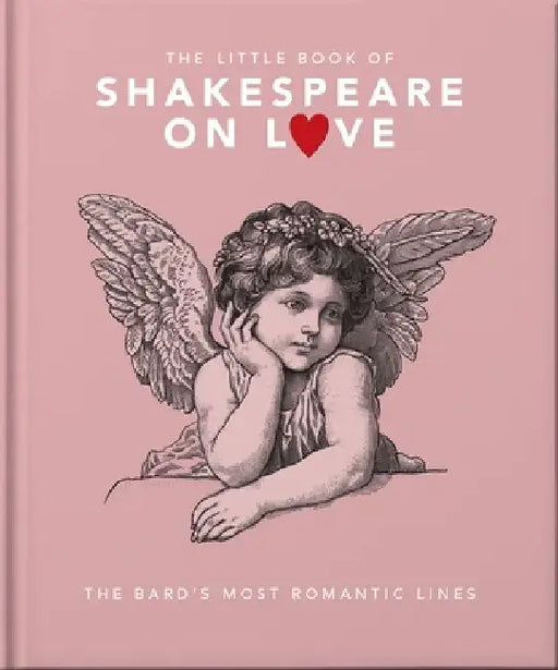 The Little Book of Shakespeare on Love by Orange Hippo!