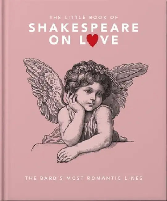 The Little Book of Shakespeare on Love by Orange Hippo!