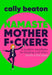 Namaste Motherf*ckers  by Cally Beaton