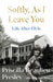 Softly As I Leave You: Life After Elvis  by Priscilla Presley