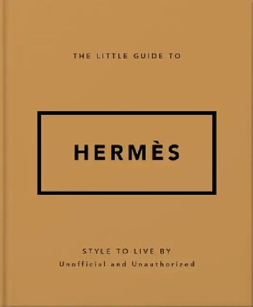 The Little Guide to Hermes by Orange Hippo!