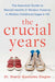 The Crucial Years: The essential guide to mental health and modern puberty in middle childhood (ages 6-12) by Dr Sheryl Gonzalez Ziegler