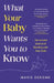 What Your Baby Wants You to Know by Marie Derome