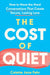 The Cost of Quiet: How to Have the Hard Conversations That Create Secure, Lasting Love by Colette Jane Fehr