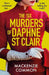 The Six Murders of Daphne St Clair: a darkly witty and unputdownable debut thriller to keep you hooked in 2025 by MacKenzie Common