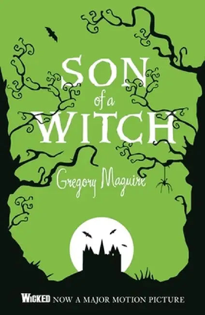 Son Of A Witch: Wicked 2 by Maguire, Gregory