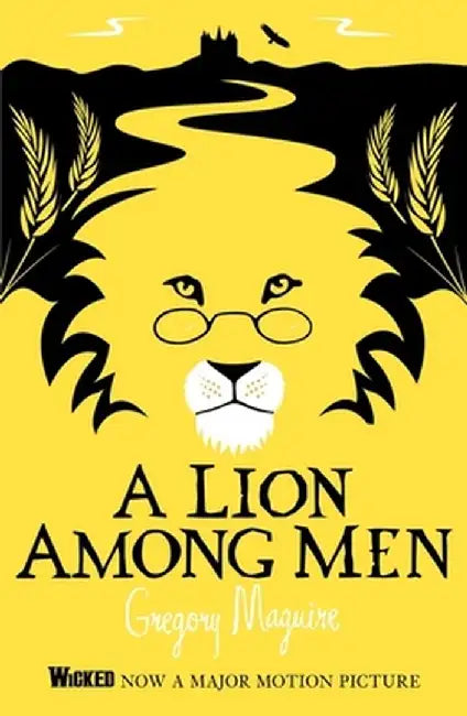 A Lion Among Men: Wicked 3 by Maguire, Gregory