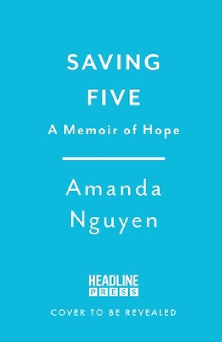 Saving Five by Amanda Nguyen