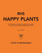 Rhs Happy Plants: 100 Things to Grow to Make You Smile, and How to Make Them Happy Too by Zia Allaway