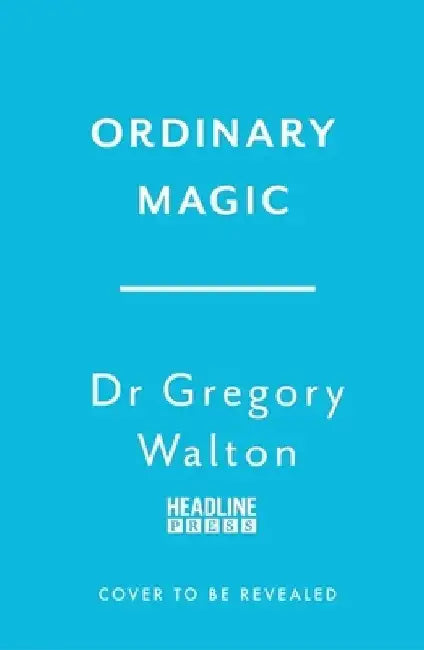Ordinary Magic by Gregory M. Walton