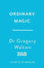 Ordinary Magic by Gregory M. Walton