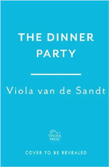 The Dinner Party: 'Tender, astonishing and unflinching' (Lucy Rose) by Viola van de Sandt