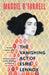 The Vanishing Act of Esme Lennox: The Sunday Times Bestseller from the Author of Hamnet by Maggie O'Farrell