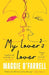 My Lover's Lover: The Sunday Times Bestseller from the Author of Hamnet by Maggie O'Farrell