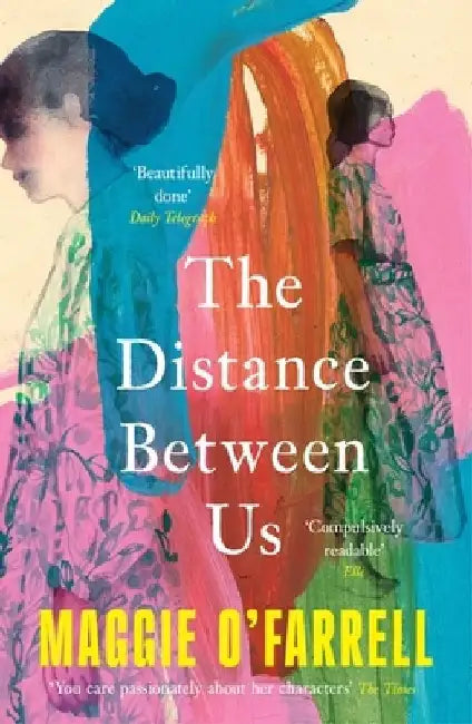 The Distance Between Us: The Sunday Times Bestseller from the Author of Hamnet by Maggie O'Farrell