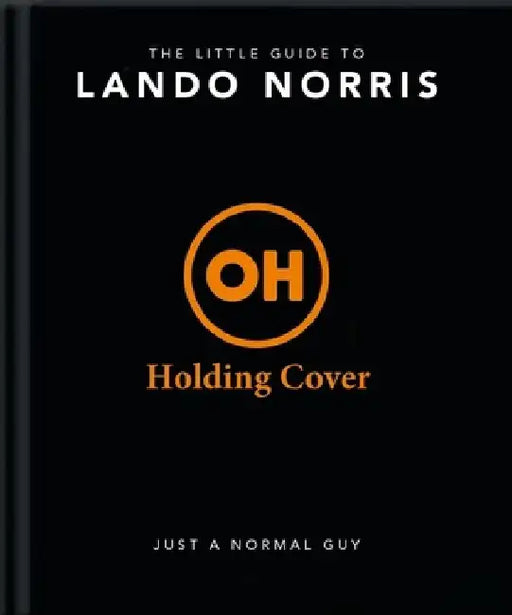 Pole Position: The Little Guide to Lando Norris by Oh