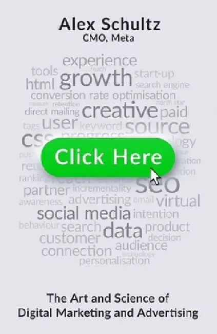 Click Here: The Art and Science of Digital Marketing and Advertising