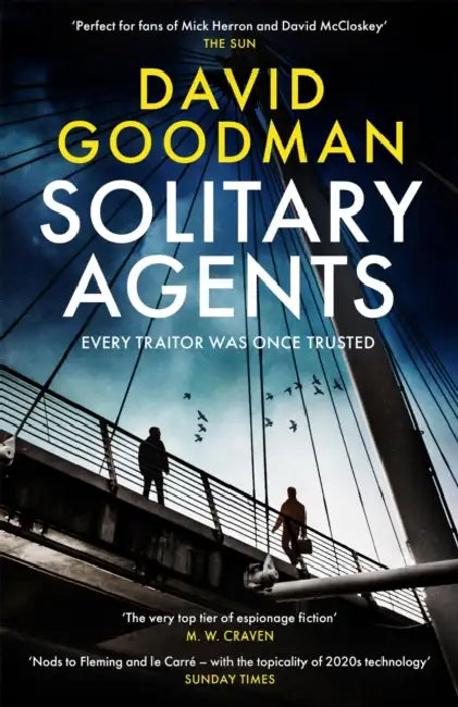 Solitary Agents: A Gripping Spy Thriller from the Multi-Award-Winning Writer by David Goodman