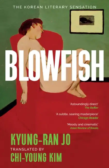 Blowfish: An award-winning and movingly introspective exploration of life, art and love from South Korea by Kyung-Ran Jo