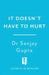 It Doesnt Have To Hurt by Sanjay Gupta