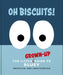 Oh, Biscuits!: The Little (Grown-Up) Guide to Bluey by Oh