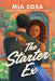 The Starter Ex by Mia Sosa