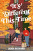 It's Different This Time by Richard Joss