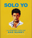 Solo Yo: La Pequeña Guía de Bad Bunny by Oh
