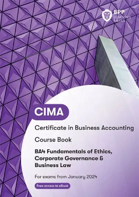 CIMA BA4 Fundamentals of Ethics, Corporate Governance and Business Law by BPP Learning Media
