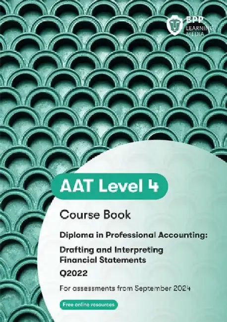 AAT Drafting and Interpreting Financial Statements by BPP Learning Media