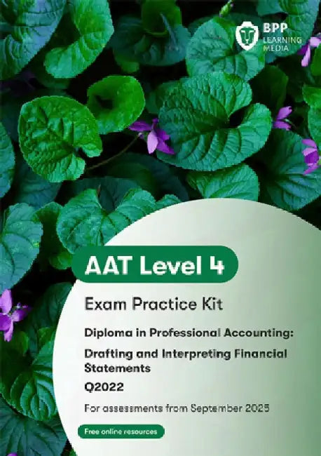 AAT Drafting and Interpreting Financial Statements: Exam Practice Kit by BPP Learning Media