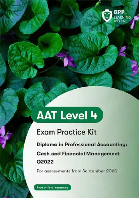 AAT Cash and Financial Management: Exam Practice Kit by BPP Learning Media