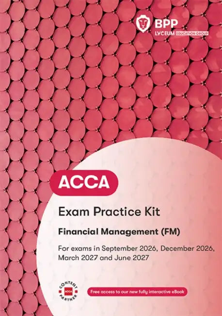 ACCA Financial Management: Exam Practice Kit by BPP Learning Media