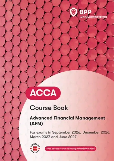 ACCA Advanced Financial Management: Course Book by BPP Learning Media