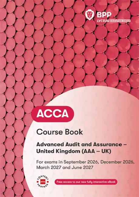 ACCA Advanced Audit and Assurance (UK): Course Book by BPP Learning Media