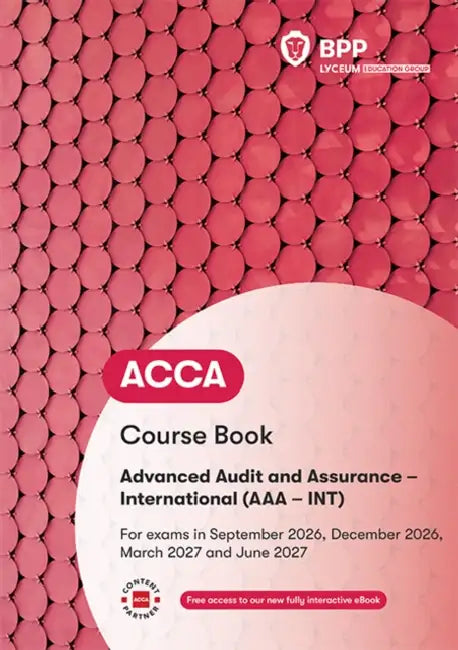 ACCA Advanced Audit and Assurance (International): Course Book by BPP Learning Media