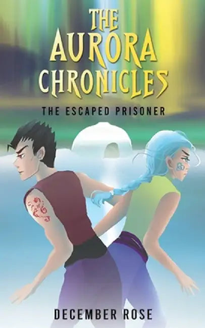 The Aurora Chronicles by December Rose