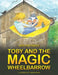 Toby and The Magic Wheelbarrow by Bob Partridge