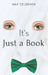 It's Just a Book by Max Celebnon