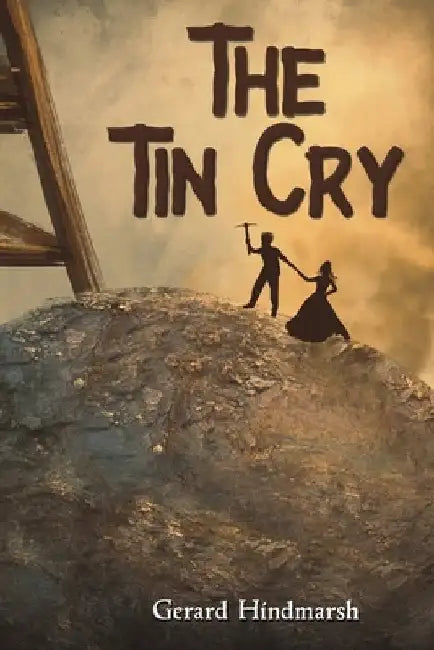 The Tin Cry by Gerard Hindmarsh